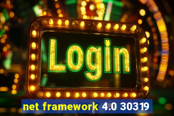 net framework 4.0 30319